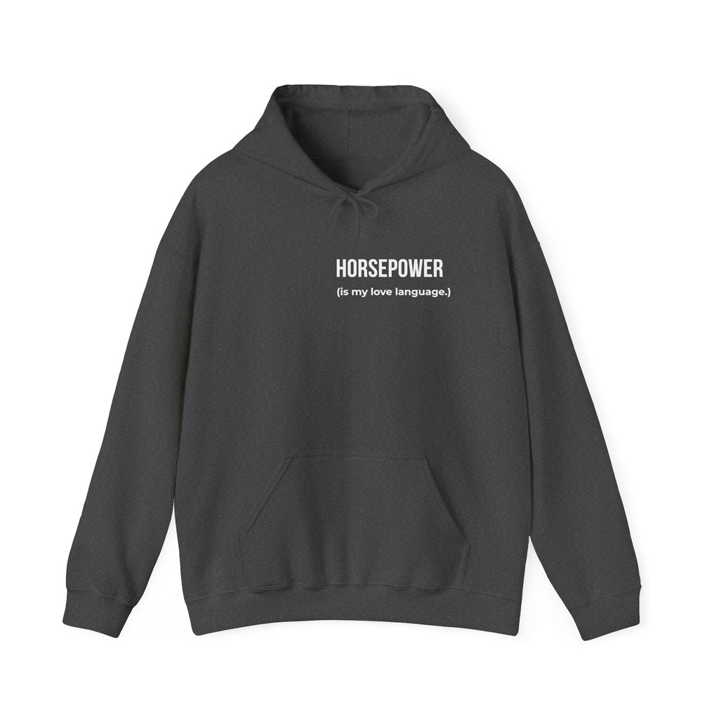 Horsepower Is My Love Language Hoodie – Car Enthusiast Pullover